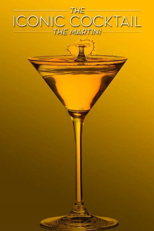 The Martini: The Iconic Cocktail (2016) poster