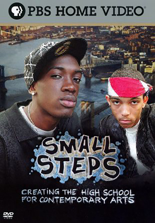 Small Steps: Creating the High School for Contemporary Arts (2007) poster