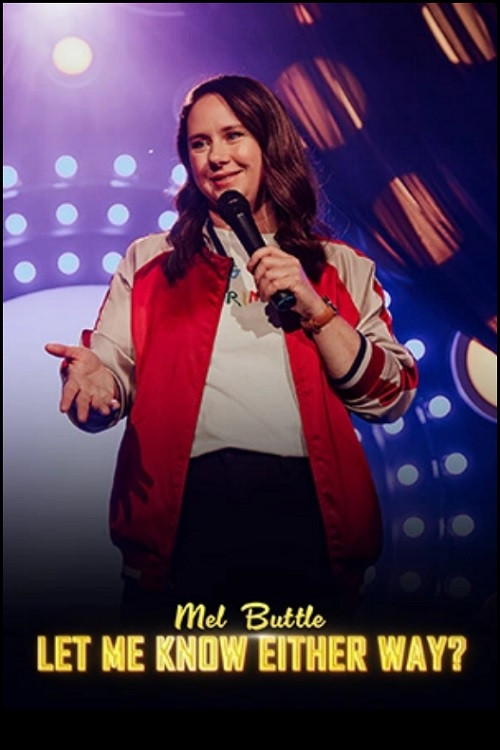 Mel Buttle: Let Me Know Either Way? (2024) poster