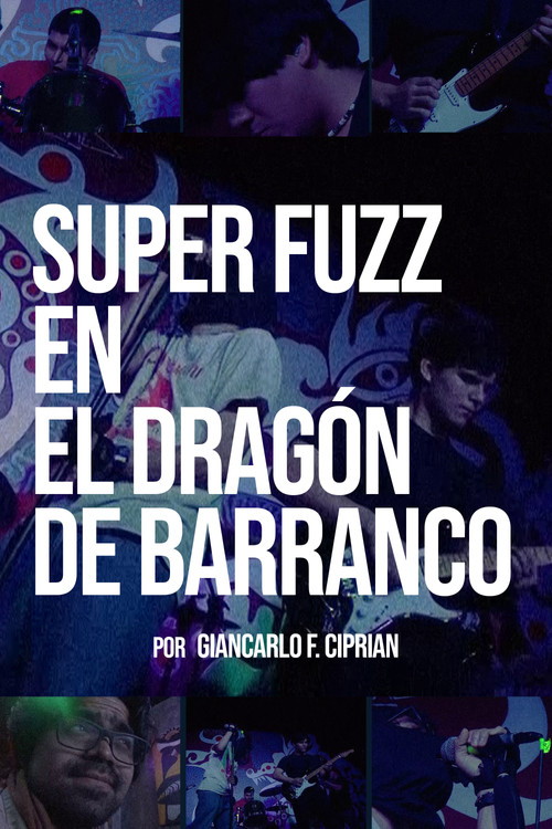 SUPER FUZZ EN EL DRAGÓN DE BARRANCO (2025) poster