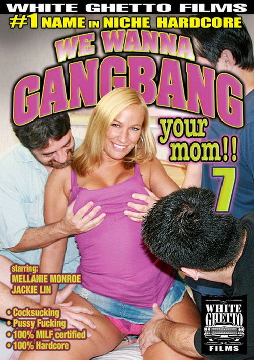 We Wanna Gangbang Your Mom 7 (2010) poster