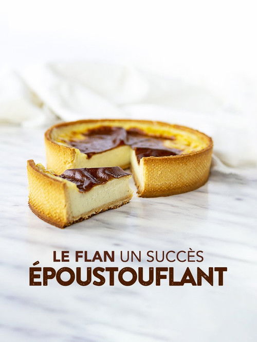 Le flan : un succès époustouflant ! (2021) poster