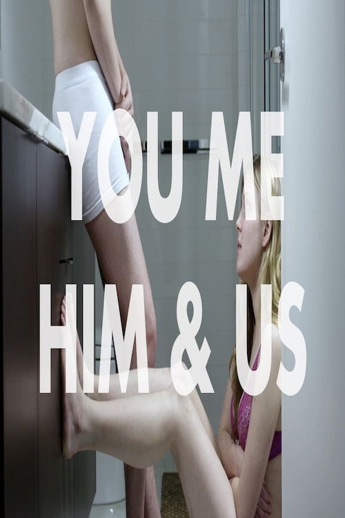 You Me Him & Us (2012) poster