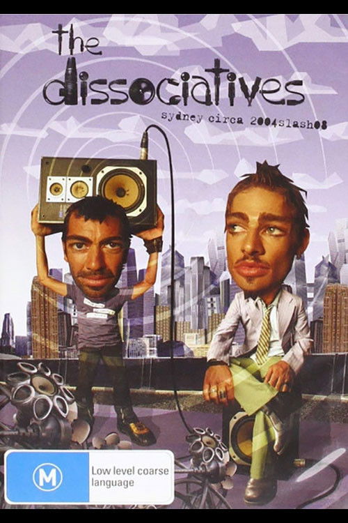 The Dissociatives: Sydney Circa 2004slash08 (2004) poster