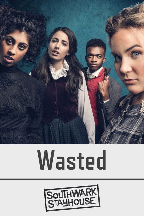 Southwark Playhouse Wasted (2020) poster