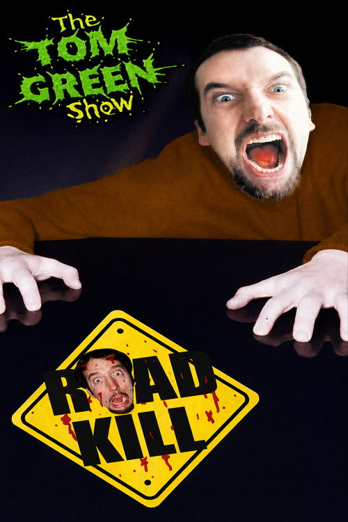 Tom Green Show: Road Kill (1999) poster