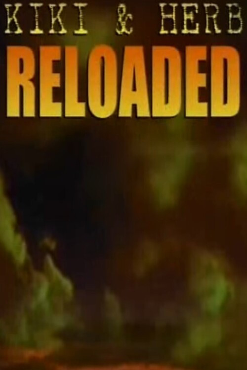 Kiki and Herb Reloaded (2005) poster