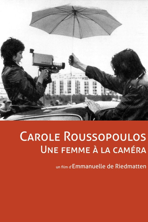 Carole Roussopoulos, A Woman With Her Camera (2012) poster