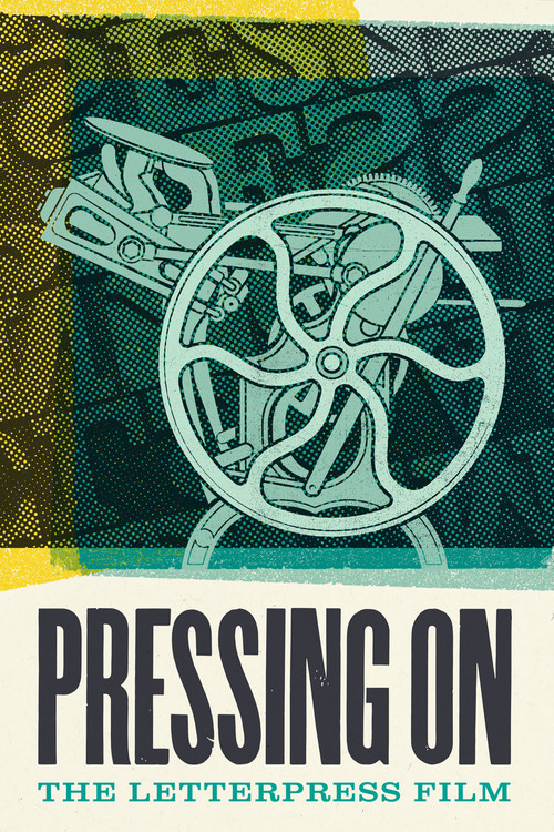 Pressing On: The Letterpress Film (2017) poster