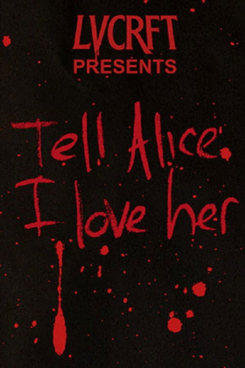 Tell Alice I Love Her (2023) poster