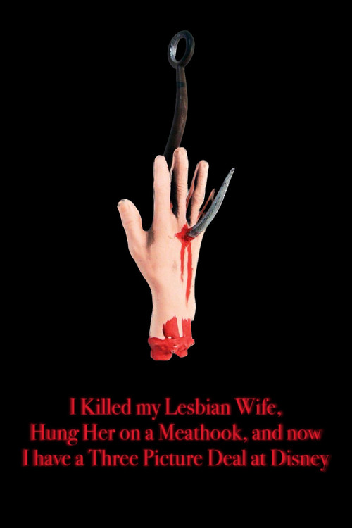 I Killed My Lesbian Wife, Hung Her on a Meat Hook, and Now I Have a Three-Picture Deal at Disney (1993) poster