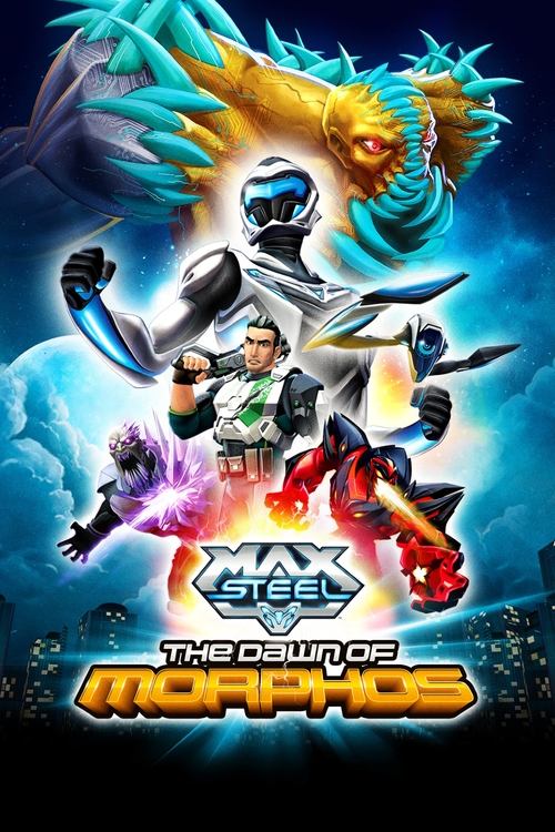 Max Steel: The Dawn of Morphos (2015) poster