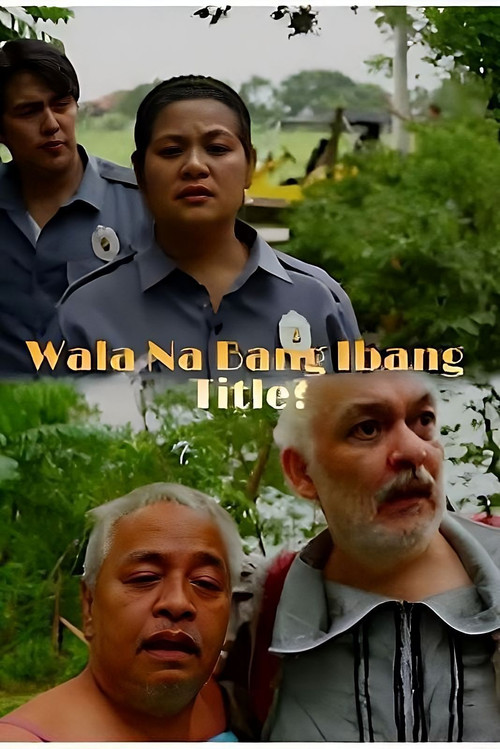 Wala Na Bang Ibang Title? (2014) poster