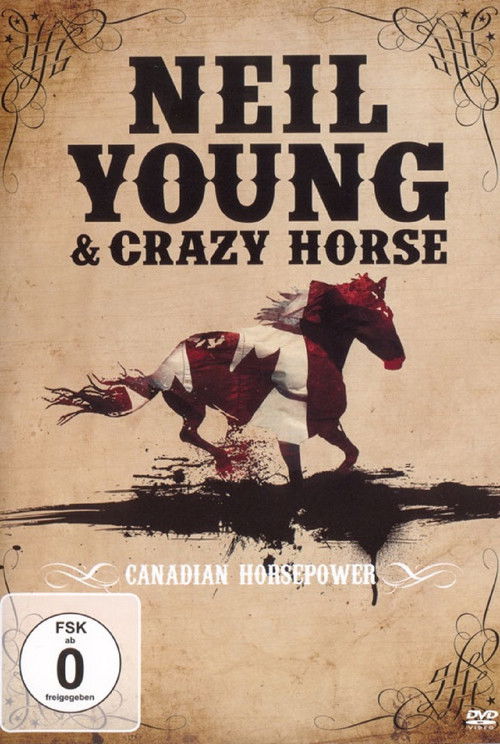 Neil Young & Crazy Horse: Canadian Horsepower (2012) poster