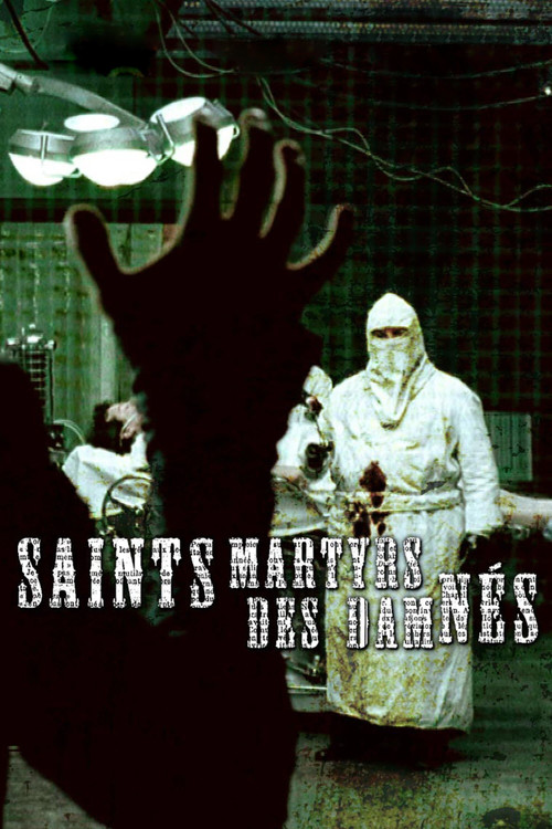 Saint Martyrs of the Damned (2005) poster