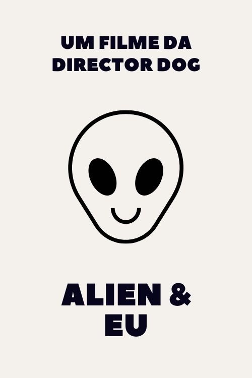An Alien & Me (2023) poster