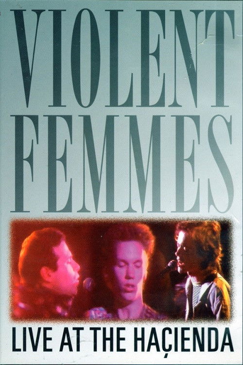 Violent Femmes: Live at the Hacienda (2007) poster