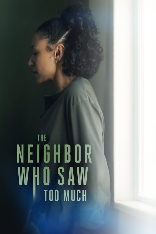 The Neighbor Who Saw Too Much (2024) poster
