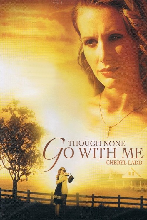 Though None Go with Me (2006) poster