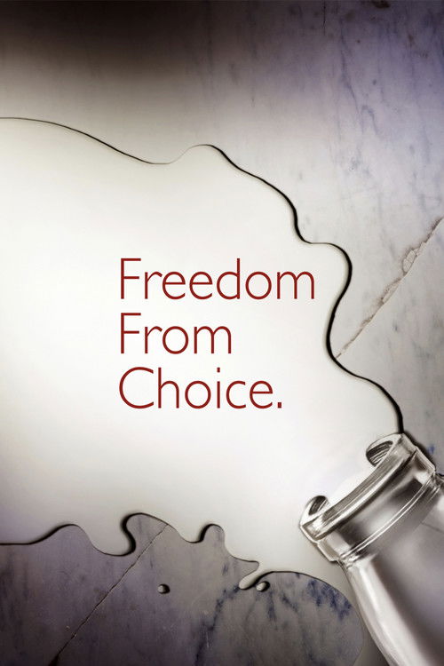 Freedom From Choice (2014) poster