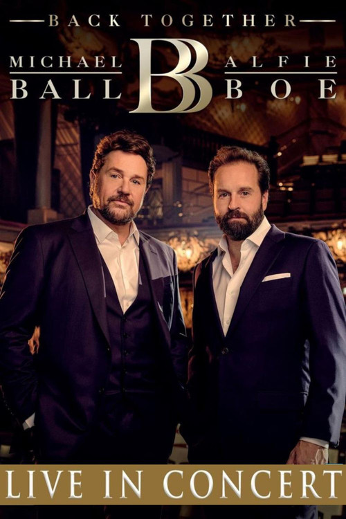 Michael Ball & Alfie Boe: Back Together - Live in Concert (2020) poster