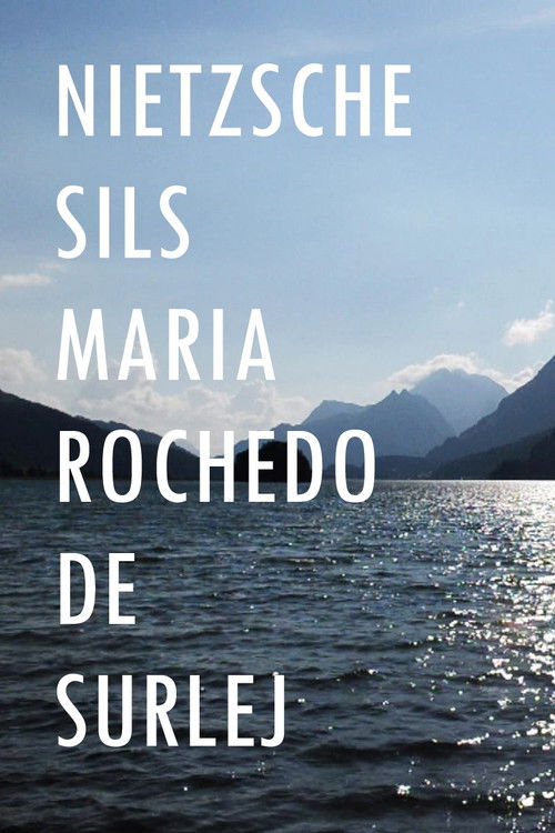 Nietzsche Sils Maria Rochedo de Surlej (2019) poster