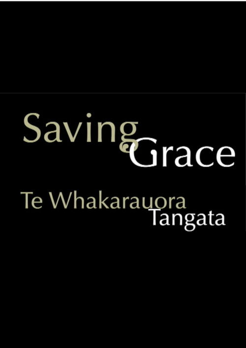 Saving Grace - Te Whakarauora Tangata (2011) poster