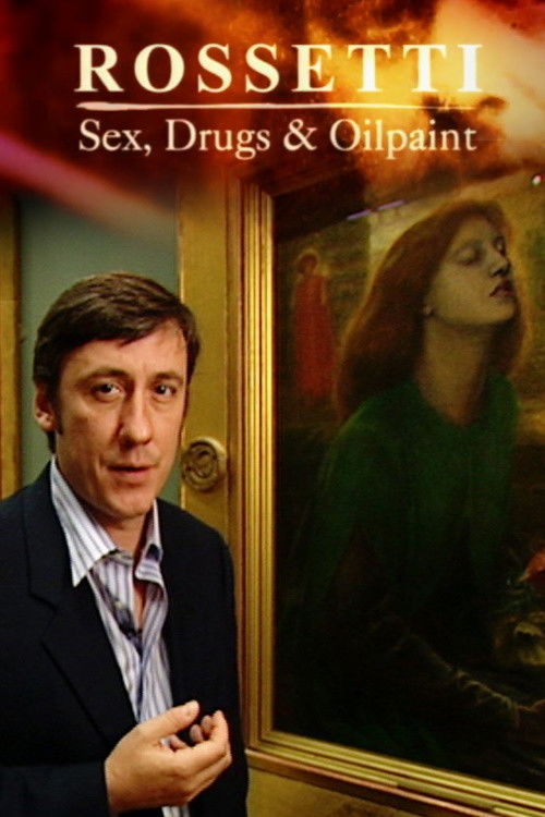 Rossetti: Sex, Drugs and Oil Paint (2003) poster