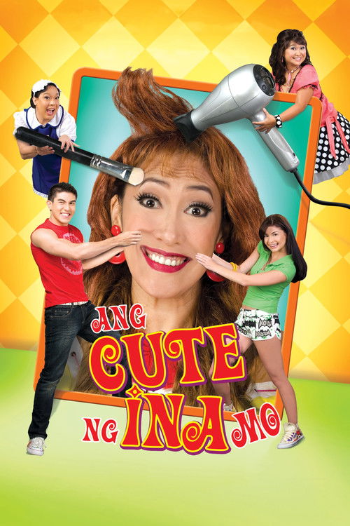 Ang Cute Ng Ina Mo! (2007) poster
