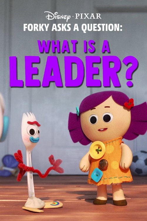 Forky Asks a Question: What Is a Leader? (2019) poster