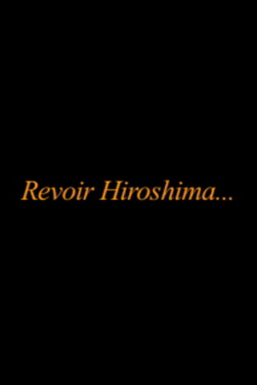 Revoir Hiroshima... (2013) poster