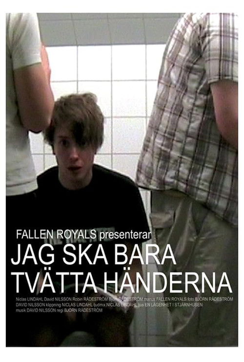 Jag ska bara tvätta händerna (2007) poster