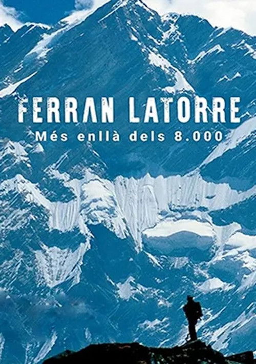 Ferran Latorre. Més enllà dels 8.000 (2020) poster