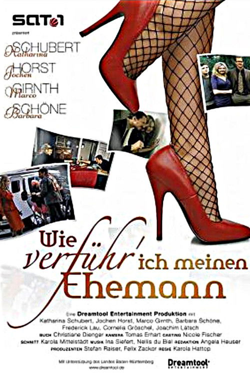 Wie verführ' ich meinen Ehemann (2007) poster