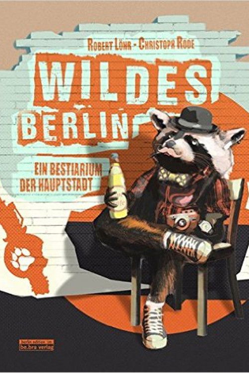 Wildes Berlin (2013) poster