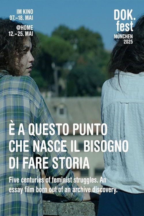 E’ a questo punto che nasce il bisogno di fare storia (2024) poster