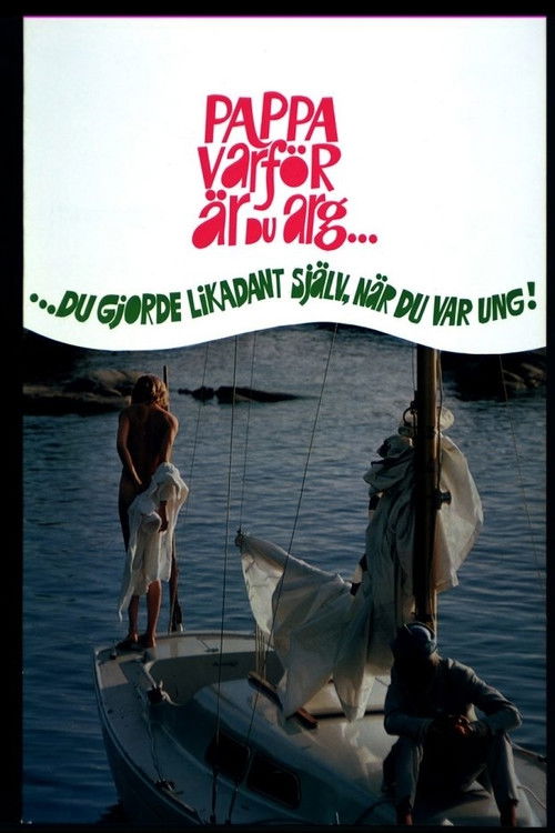 Pappa varför är du arg? Du gjorde likadant själv när du var ung (1968) poster