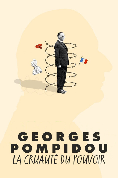 Georges Pompidou, la cruauté du pouvoir (2024) poster