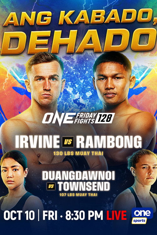 ONE Friday Fights 128: Irvine vs. Rambong (2025) poster
