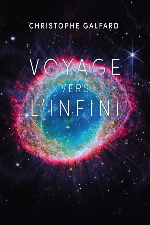Voyage vers l’infini Avec Christophe Galfard (2023) poster