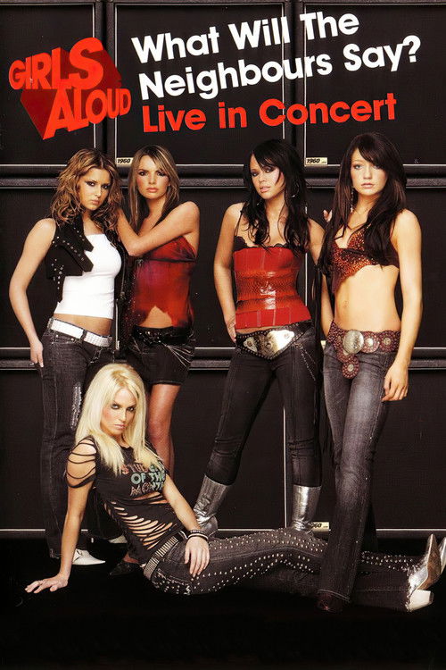 Girls Aloud: What Will the Neighbours Say? Live in Concert (2005) poster