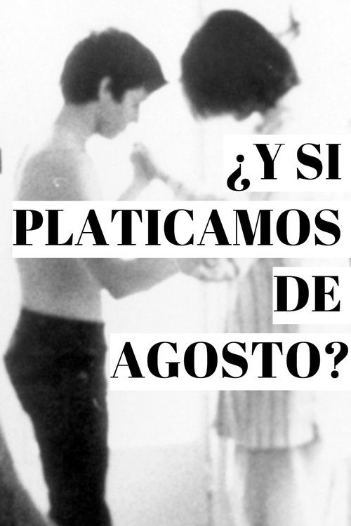 ¿Y si platicamos de agosto? (1980) poster