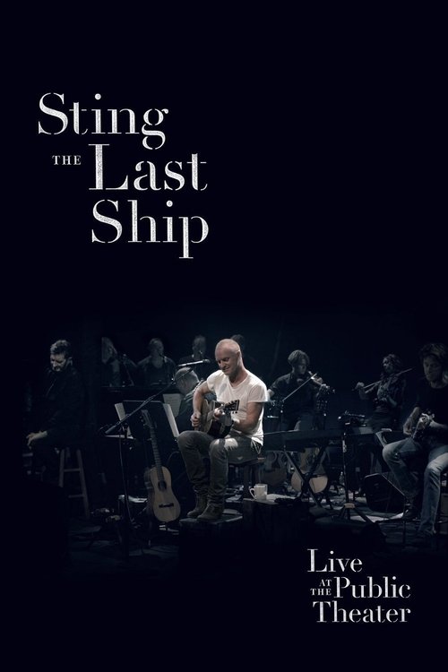 Sting: When the Last Ship Sails (Live at the Public Theater) (2014) poster