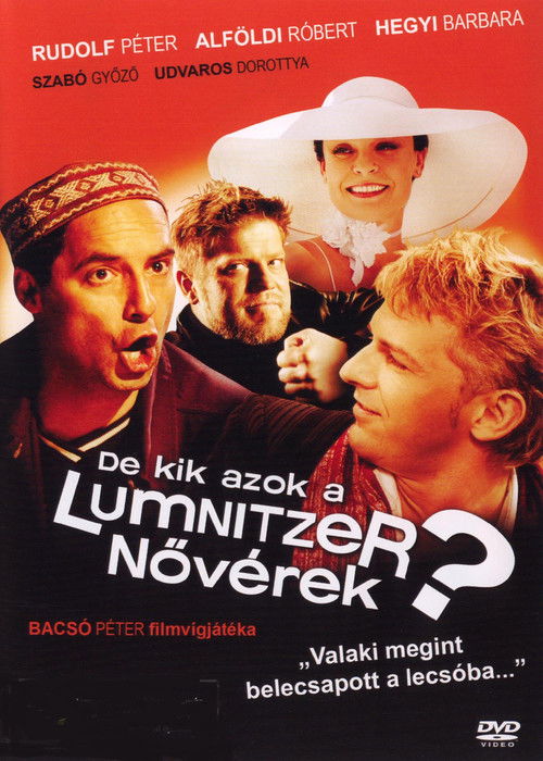 De kik azok a Lumnitzer nővérek? (2006) poster