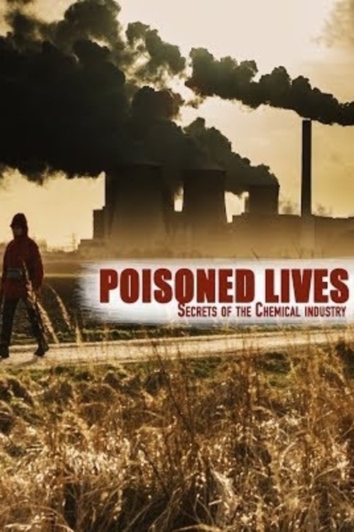 Poisoned Lives: Secrets of the Chemical Industry (2016) poster