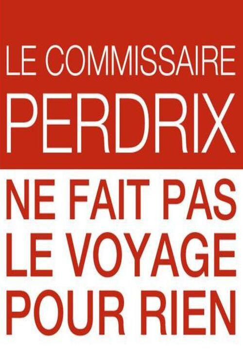 Le commissaire Perdrix ne fait pas le voyage pour rien (2012) poster