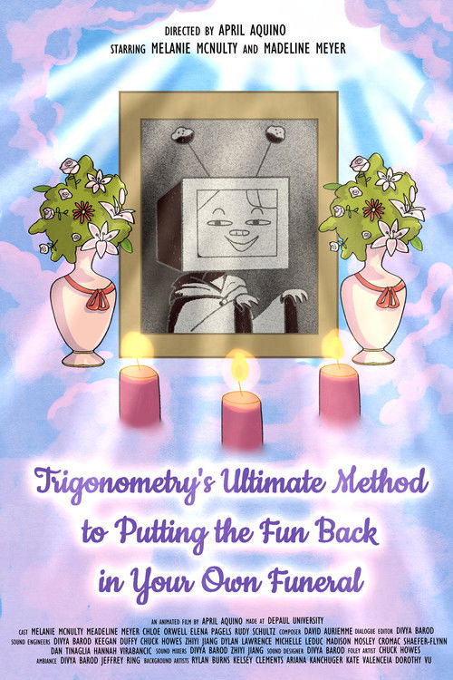 Trigonometry’s Ultimate Method to Putting the Fun Back in Your Own Funeral (2024) poster