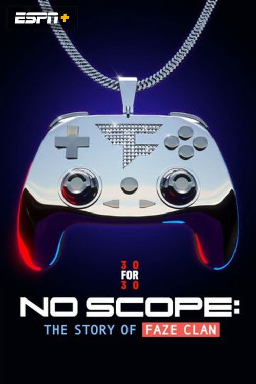 No Scope: The Story of FaZe Clan (2024) poster