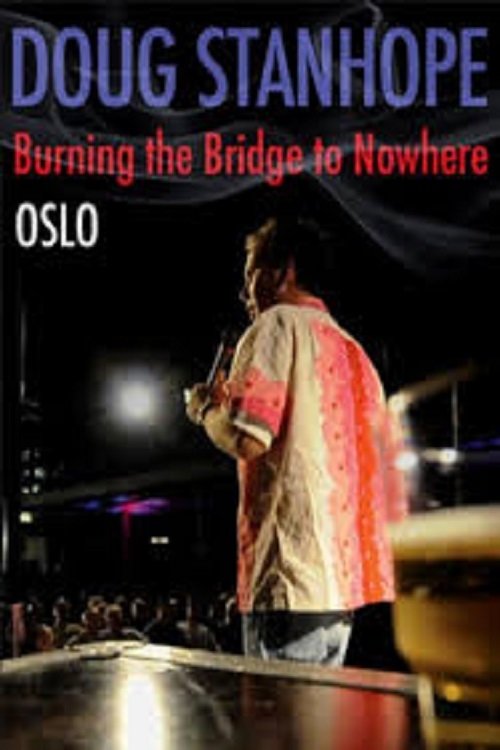 Doug Stanhope: Oslo - Burning the Bridge to Nowhere (2011) poster