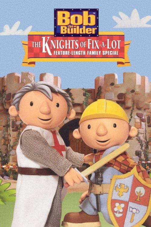 Bob the Builder: The Knights of Fix-A-Lot (2003) poster